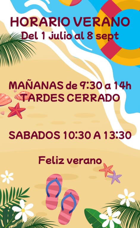 Horario de verano, mañanas de 9:30 a 14:00, tardes cerrado, sábado de 10:30 a 13:30